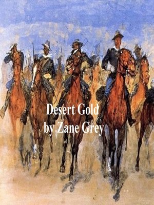cover image of Desert Gold, a Romance of the Border